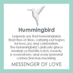 LOLA® Hummingbird Silver Pendant: Legends say that hummingbirds float free of time, carrying our hopes for love, joy, and celebration. The Hummingbird's delicate grace reminds us that life is rich, beauty is everywhere, and every personal connection has meaning. Messenger of Love.