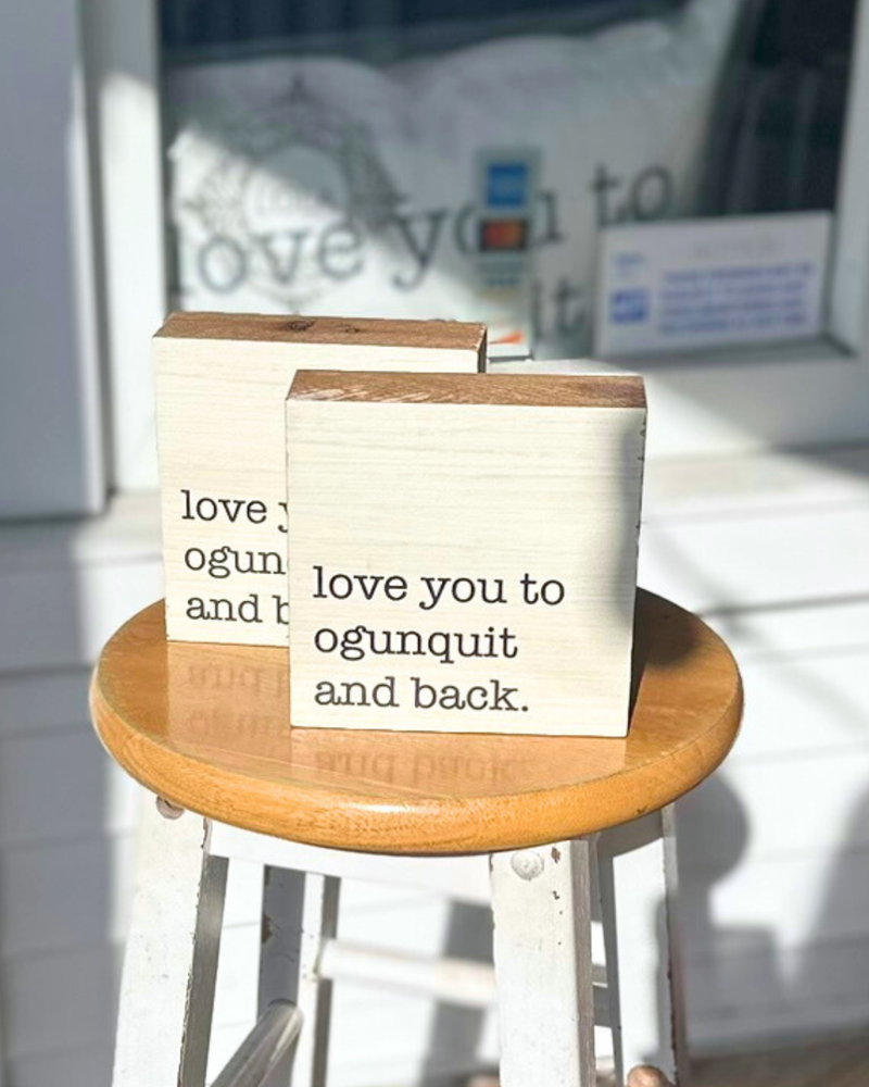 Love you to Ogunquit and Back Sign
