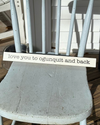 Love You To Ogunquit And Back Skinny Sign